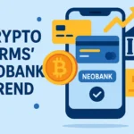 Crypto Firms Neobank Trend