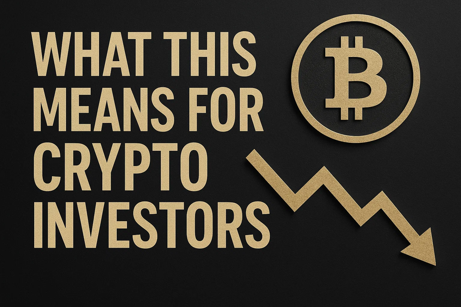 What This Means for Crypto Investors